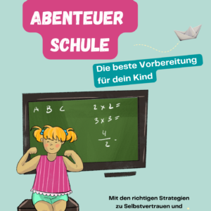 Mutig & stark in die Schule – Dein Eltern-Workshop für einen gelungenen Schulstart!